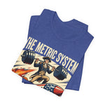 The Metric System Can't Measure Freedom 4th of July T‑Shirt