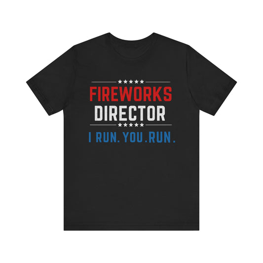 Fireworks Director 4th of July T‑Shirt