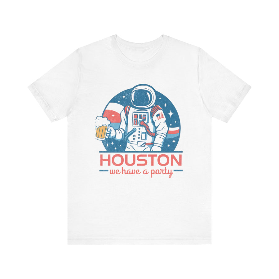 Houston We Have a Party 4th of July T‑Shirt