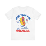 Just Here for the Wieners 4th of July T‑Shirt