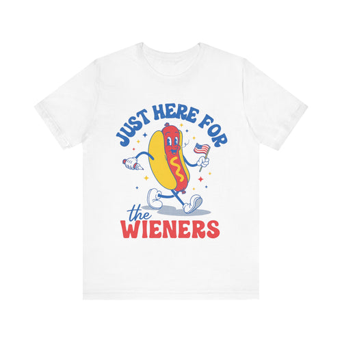 Just Here for the Wieners 4th of July T‑Shirt