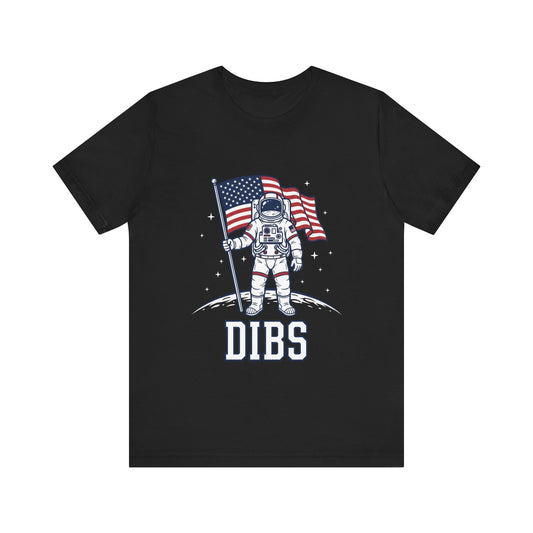 "DIBS" American Space 4th of July T‑Shirt