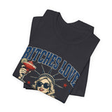 Bitches Love Independence 4th of July T‑Shirt