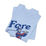 "Fore" 4th of July T‑Shirt