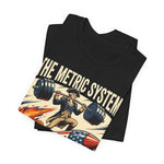 The Metric System Can't Measure Freedom 4th of July T‑Shirt