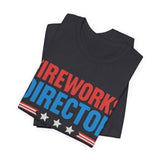 Fireworks Director 4th of July T‑Shirt