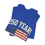 250 Years Semiquincentennial 4th of July T‑Shirt