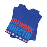 Fireworks Director 4th of July T‑Shirt