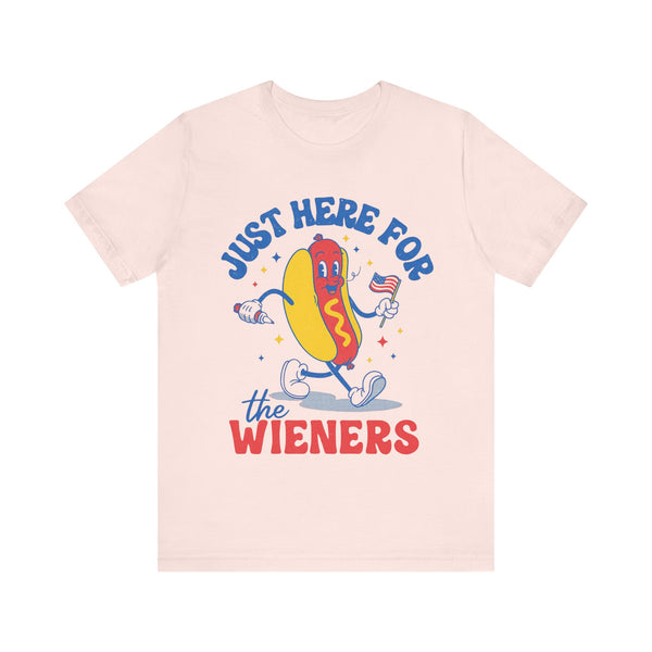 Just Here for the Wieners 4th of July T‑Shirt