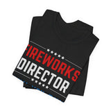 Fireworks Director 4th of July T‑Shirt