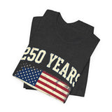250 Years Semiquincentennial 4th of July T‑Shirt