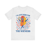 I'm Just Here for the Wieners Hot Dog 4th of July T‑Shirt