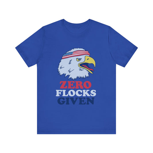 Zero Flocks Given Eagle 4th of July T‑Shirt