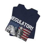 Regulators Mount Up 4th of July T‑Shirt