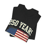 250 Years Semiquincentennial 4th of July T‑Shirt