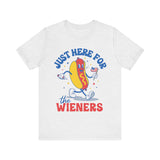 Just Here for the Wieners 4th of July T‑Shirt