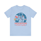 Houston We Have a Party 4th of July T‑Shirt