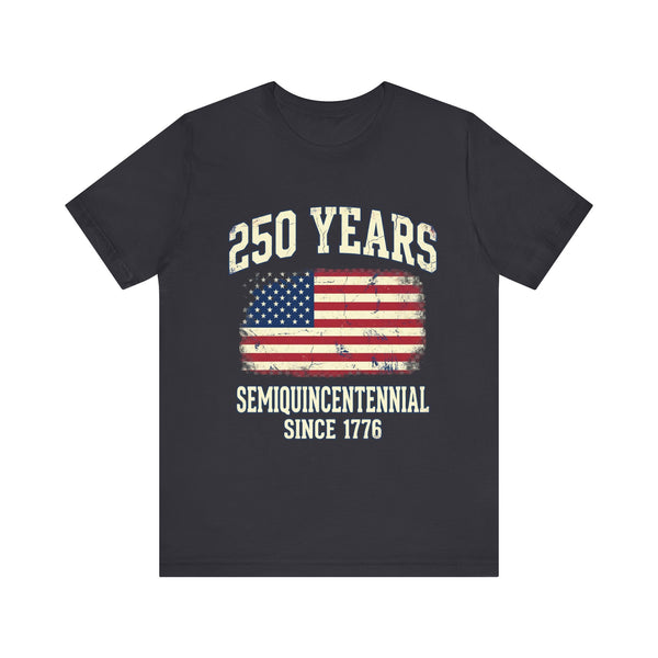 250 Years Semiquincentennial 4th of July T‑Shirt