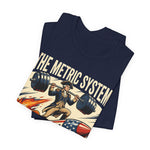 The Metric System Can't Measure Freedom 4th of July T‑Shirt