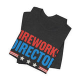 Fireworks Director 4th of July T‑Shirt